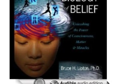 The Biology of Belief, Dr. Bruce Lipton